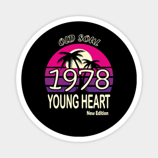 1978 Birthday Gift Old Soul Young Heart Magnet